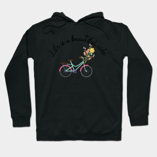 Bicycle Cycling - life is a beautiful Ride for Cyclist Hoodie